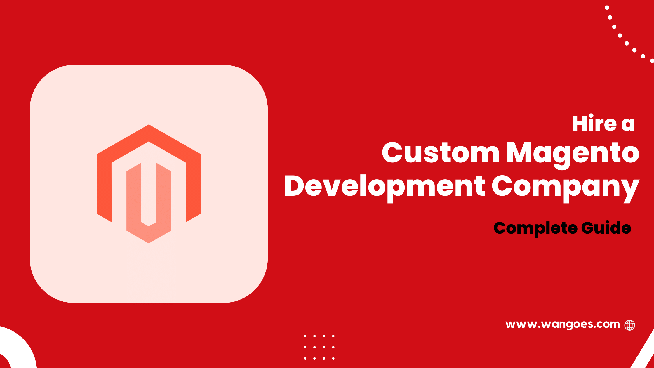 Hire a Custom Magento Development Company in 2022